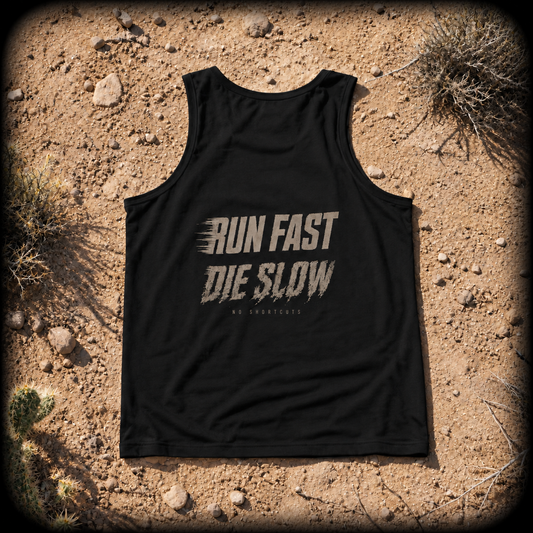 Run Fast Die Slow Tank